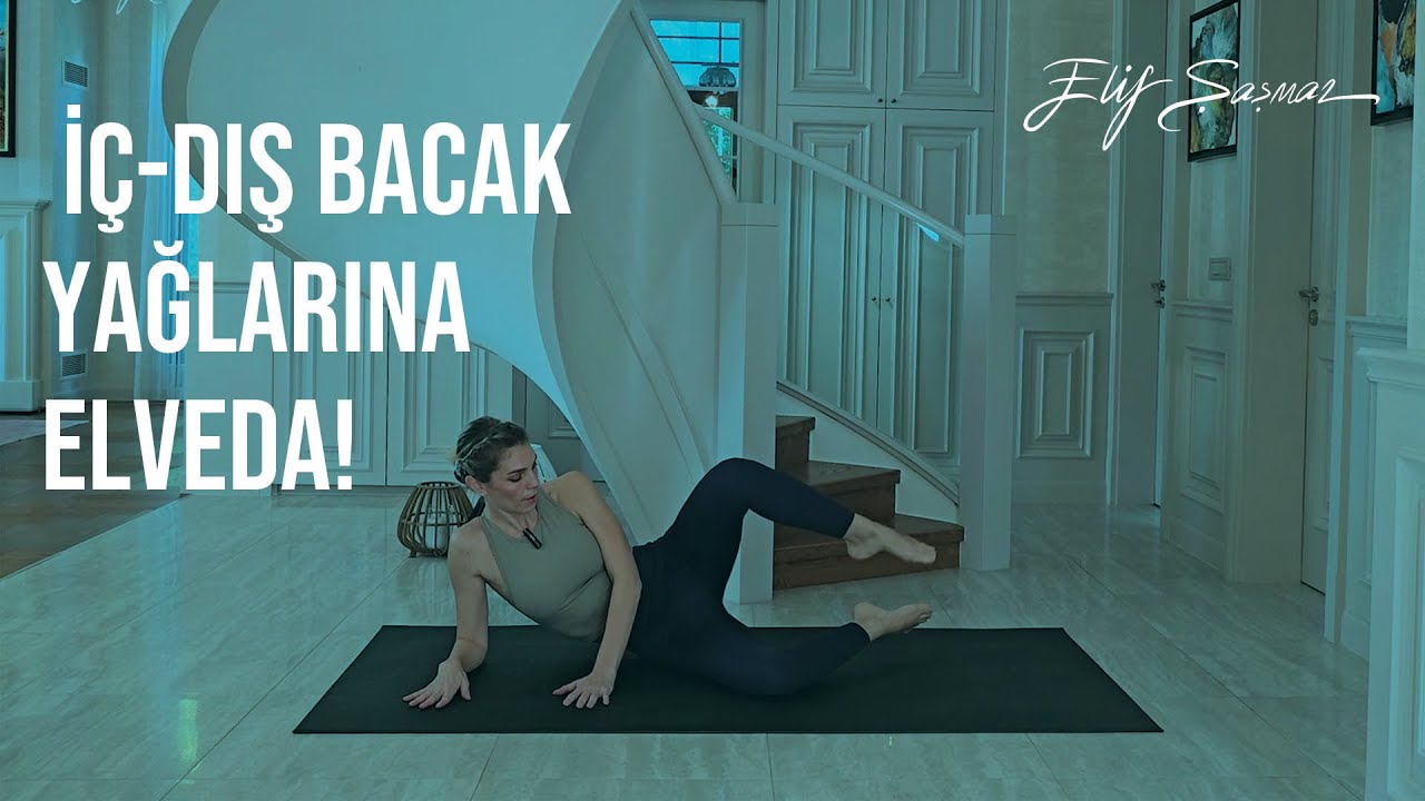 21 Dakikada Bacak, Kalça ve Basen Sıkılaştırma | İç-Dış Bacak Yağlarına Elveda