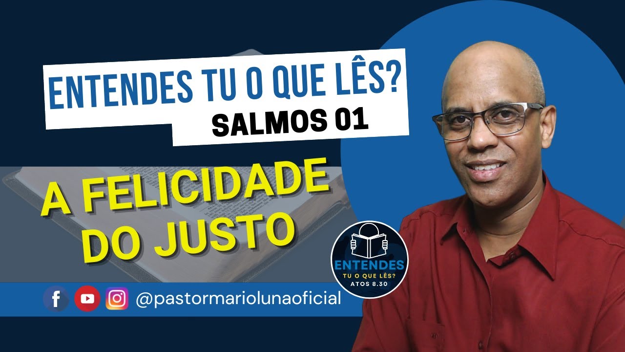 A Felicidade do Justo - Salmos 1 - Entendes Tu o que Lês?