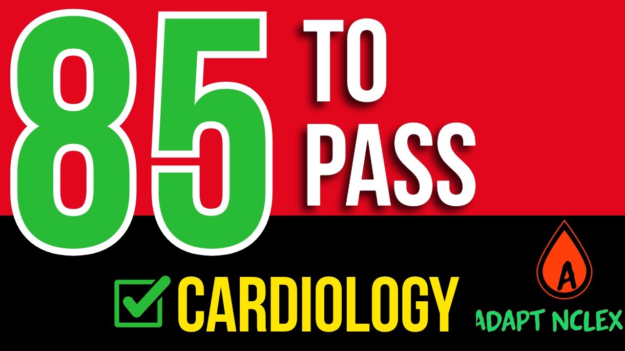 85 Cardiology NCLEX Review Questions YOU MUST KNOW