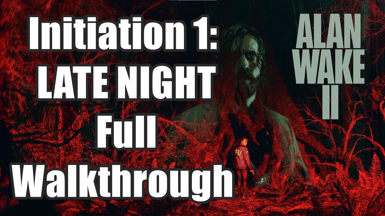 Alan Wake 2 - Initiation 1: LATE NIGHT Full Walkthrough
