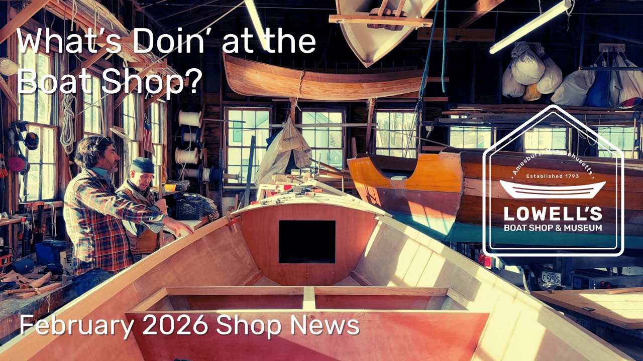 February 2026 Wooden Boatbuilding Update: Does This Boat Make My Shop Look Small?