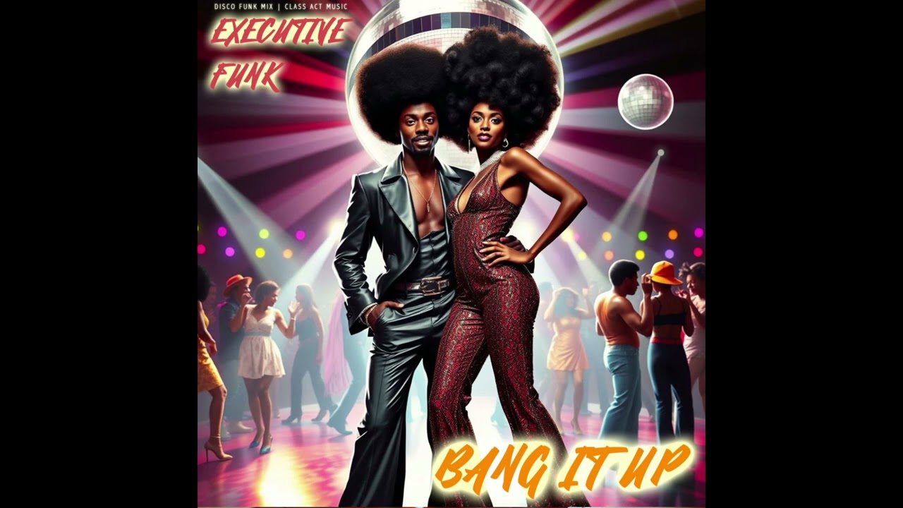Executive Funk - Bang it up (2025) Available on Bandcamp (see track description).