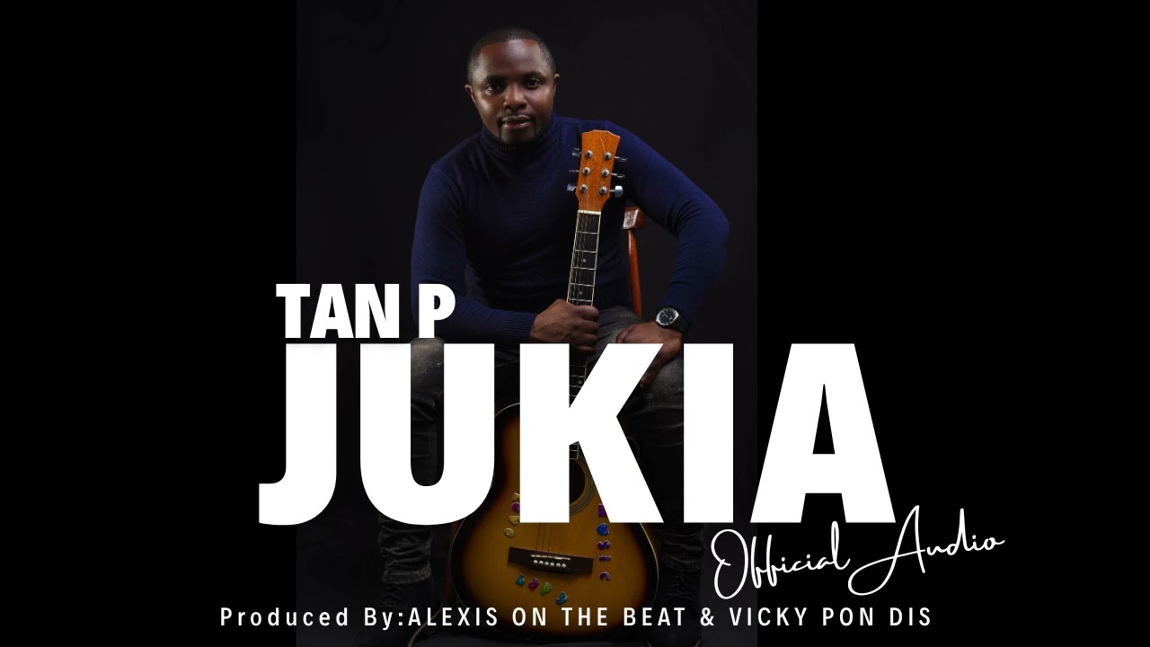 TAN P - JUKIA (Official Audio) #baiby #mpa #tanp #bilawewesiwezi #thigitha  #nelima #jukia #kuukuu