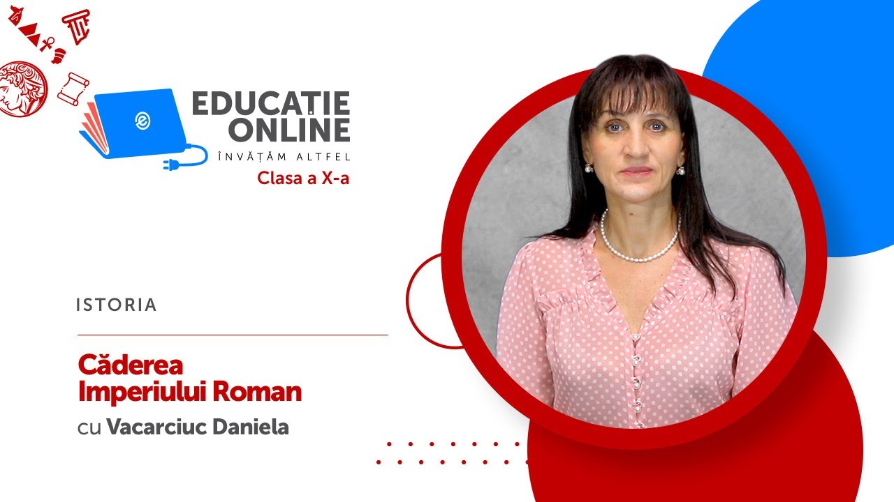 Istoria, clasa a X-a, Căderea Imperiului Roman