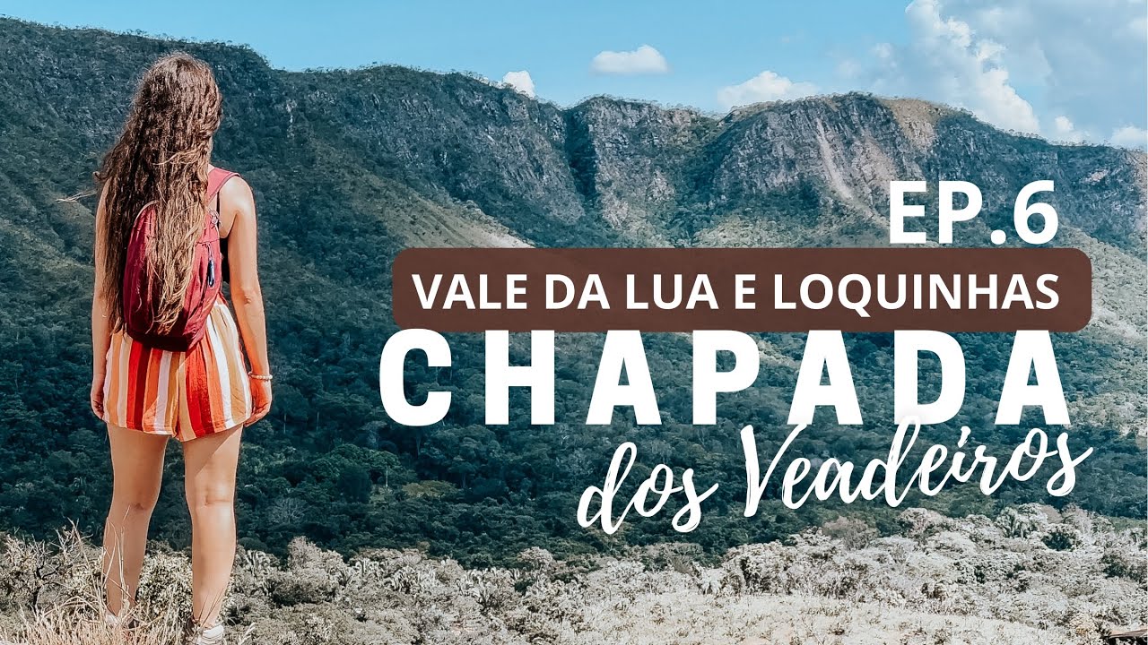 Vale da LUA, Loquinhas e Jardim de MAYTREA | Chapada dos Veadeiros - EP6