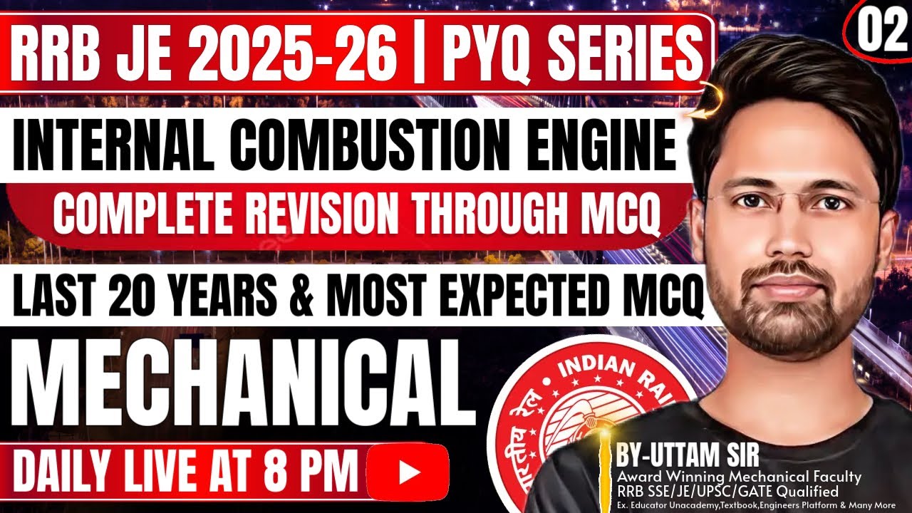 #2 RRB JE 2025  | Mechanical Engineering | IC Engine PYQ With Concept By Uttam Sir | Complete Course