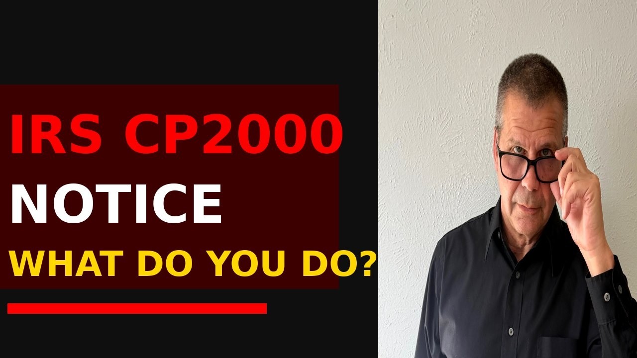 IRS CP2000 Notice Explained &ndash; What It Means and What To Do