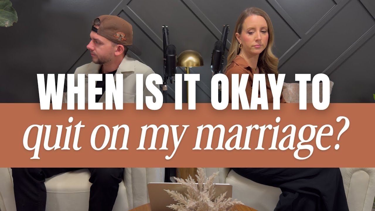 When Is It Okay To Quit On My Marriage?