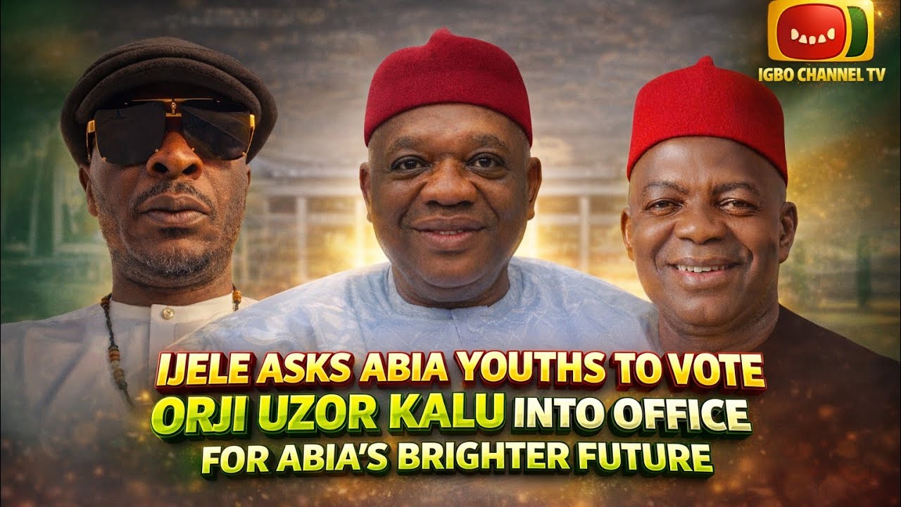 IJELE (UDELE) DEMANDS ABIA YOUTHS VOTE AGAINST ALEX OTTI FOR A BRIGHTER FUTURE!