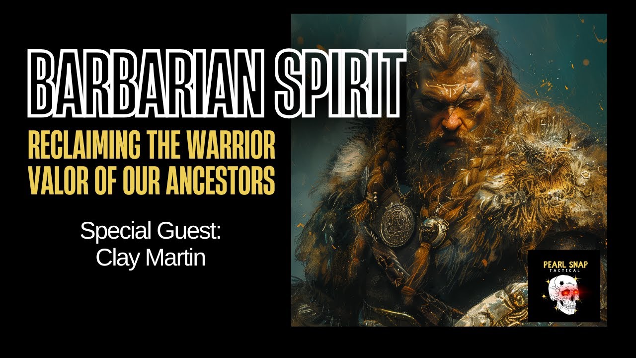 Barbarian Spirit with Clay Martin