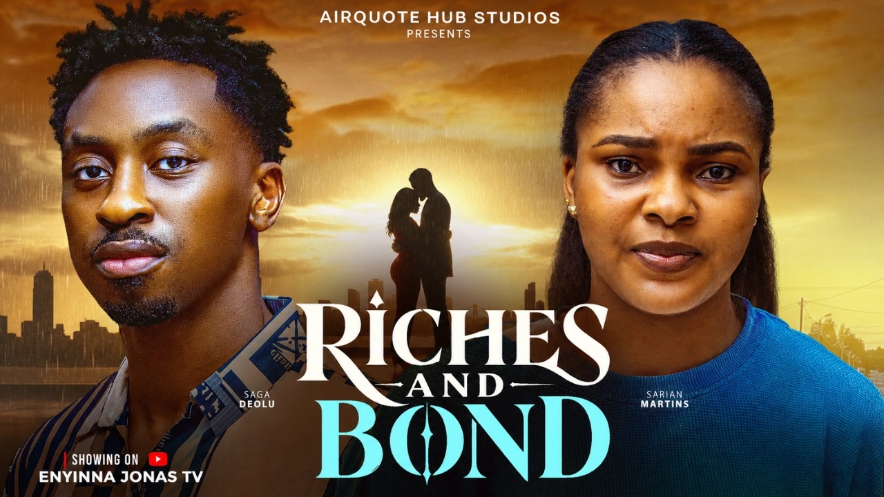 RICHES AND BOND - SARIAN MARTIN, OKUSAGA ADEOLU, Nigerian Movies 2026 Latest Full Movies