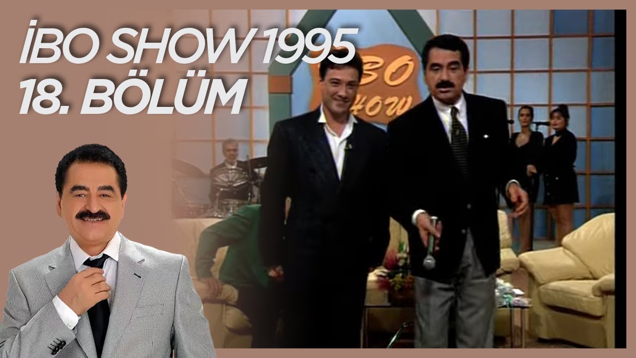 İbo Show 1995 18. Bölüm (Konuklar:  Ayhan Aşan & Hülya Süer & Vahdet Vural) #İboShowNostalji