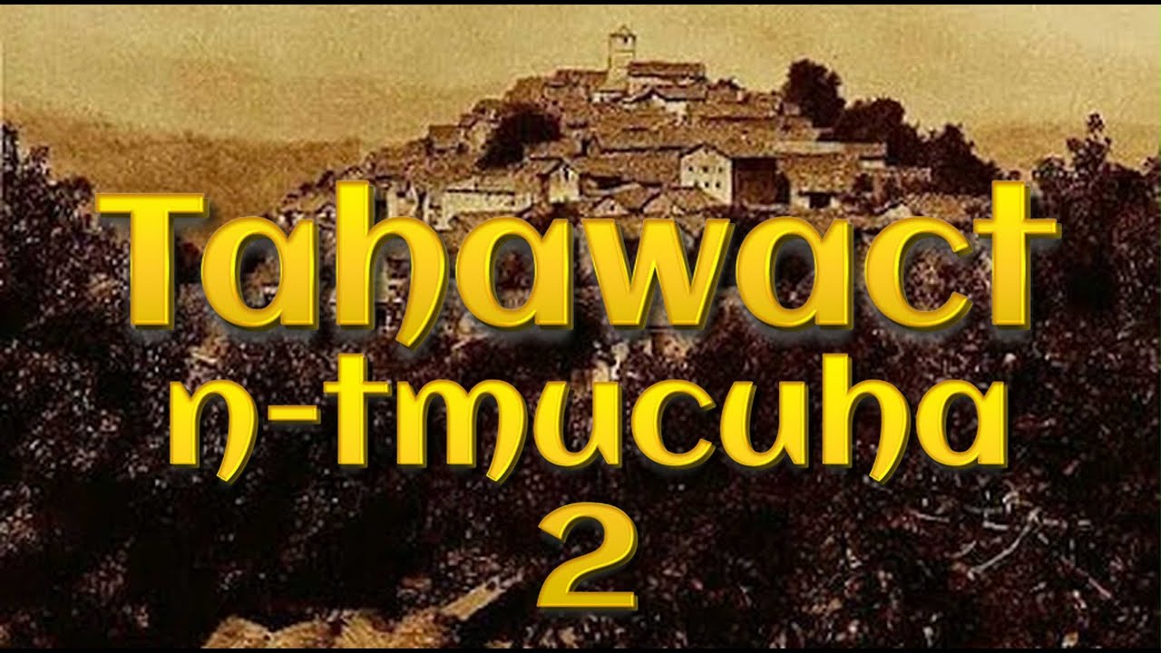 Tahawact n-tmucuha 2