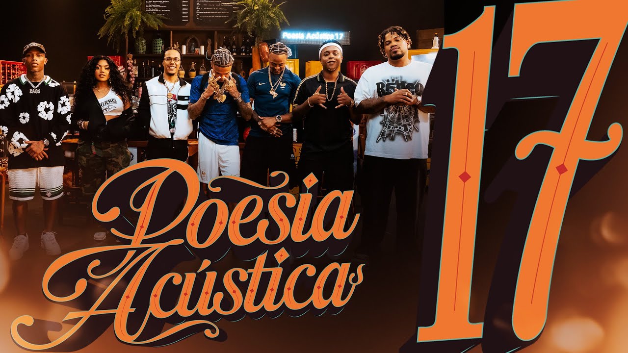 Poesia Acústica #17 - Luccas Carlos, Lukinhas, Alee, Duquesa, Sant, Mc Cabelinho, Tz da Coronel
