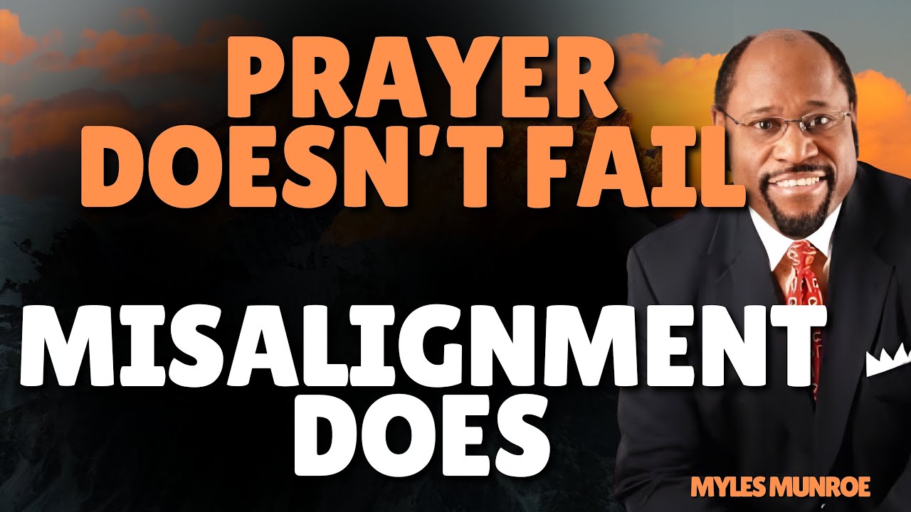 WHY YOUR PRAYERS SEEM UNANSWERED — THE KINGDOM LAWS YOU’RE VIOLATING | MYLES MUNROE