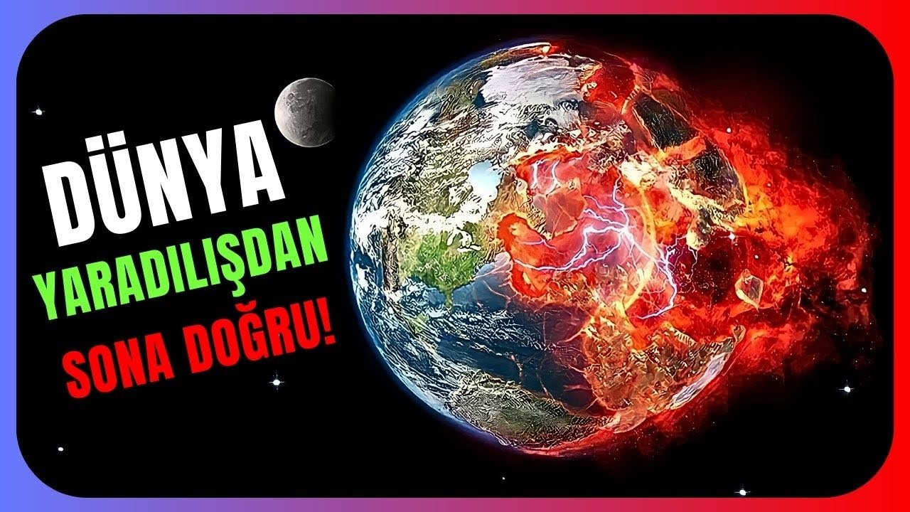 Dünya necə yaranıb? Dünya necə məhv olacaq?