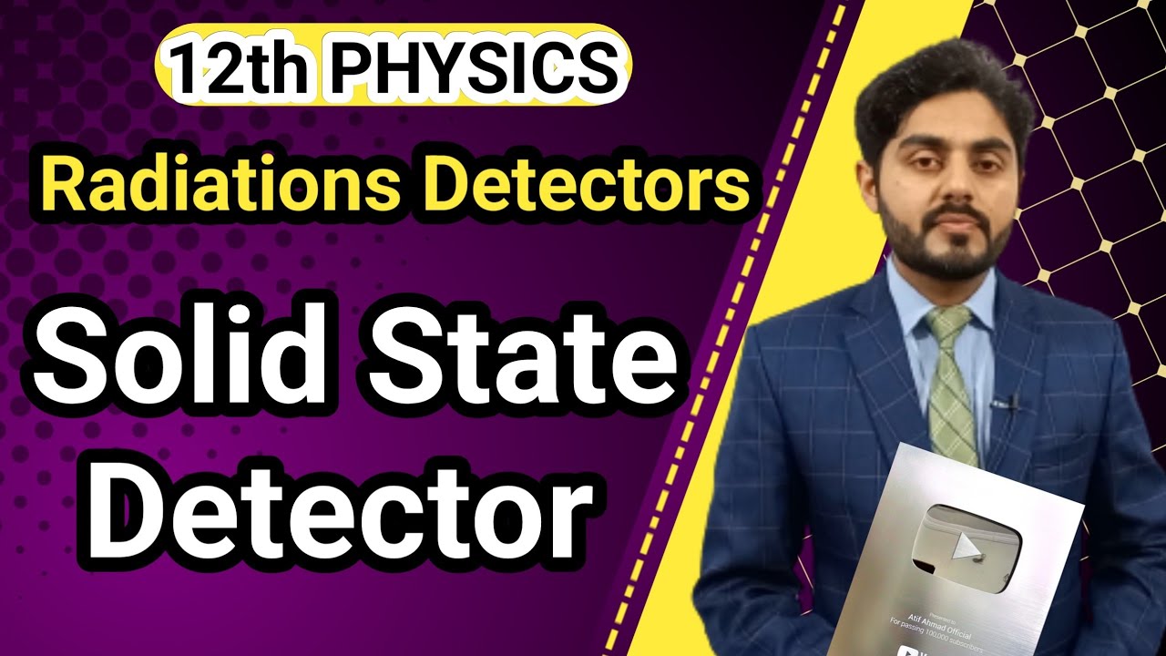 Solid state detector class 12 | 12th class physics  | punjab board, balochistan board, kpk board