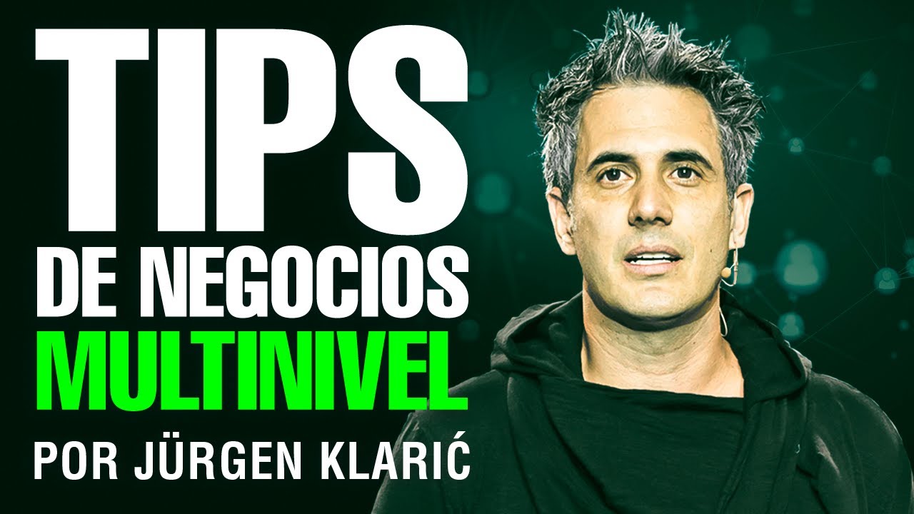 Los 10 Mejores Tips de Negocios Multinivel por Jürgen Klarić