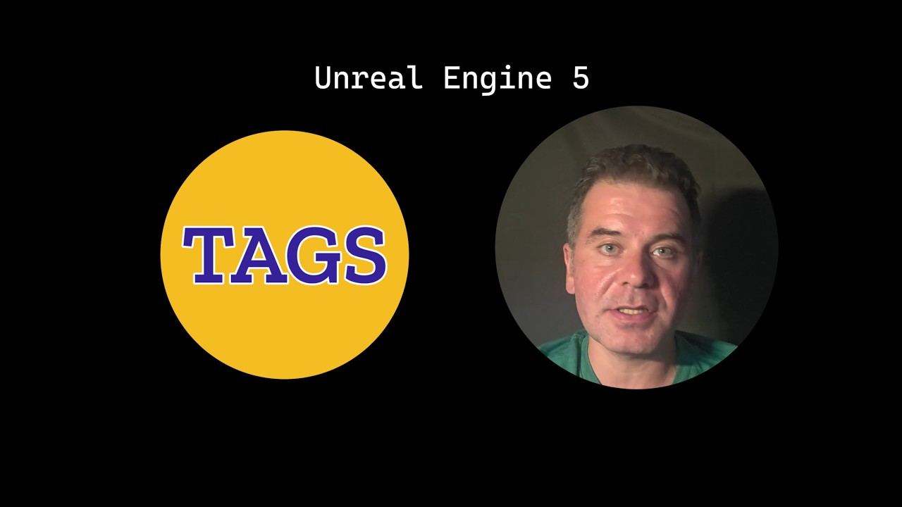Unreal Engine 5 - TAGS