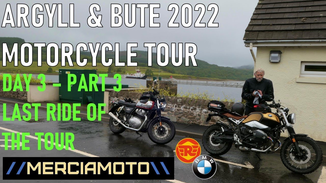 Argyll & Bute Motorcycle Tour 2022 - The Final Ride (Home Tomorrow) - Royal Enfield Interceptor 650