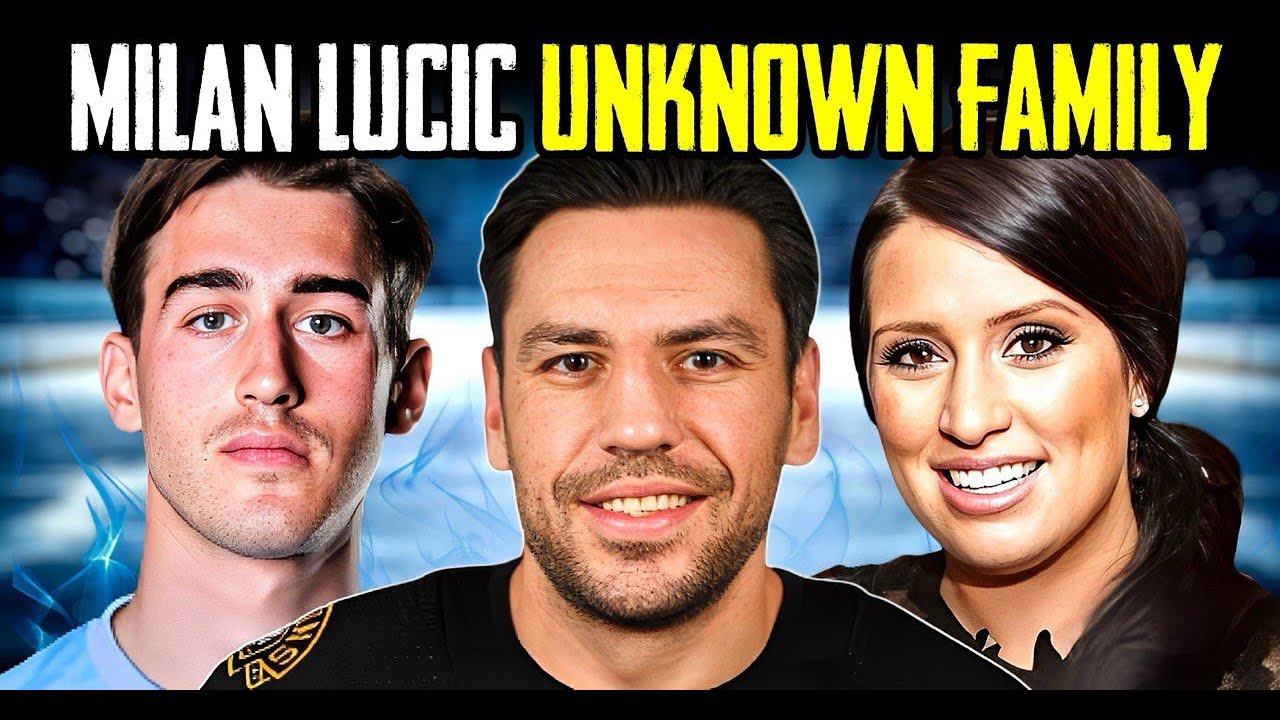 Inside the unknown family of Milan Lucic - Among the Greatest NHL Players