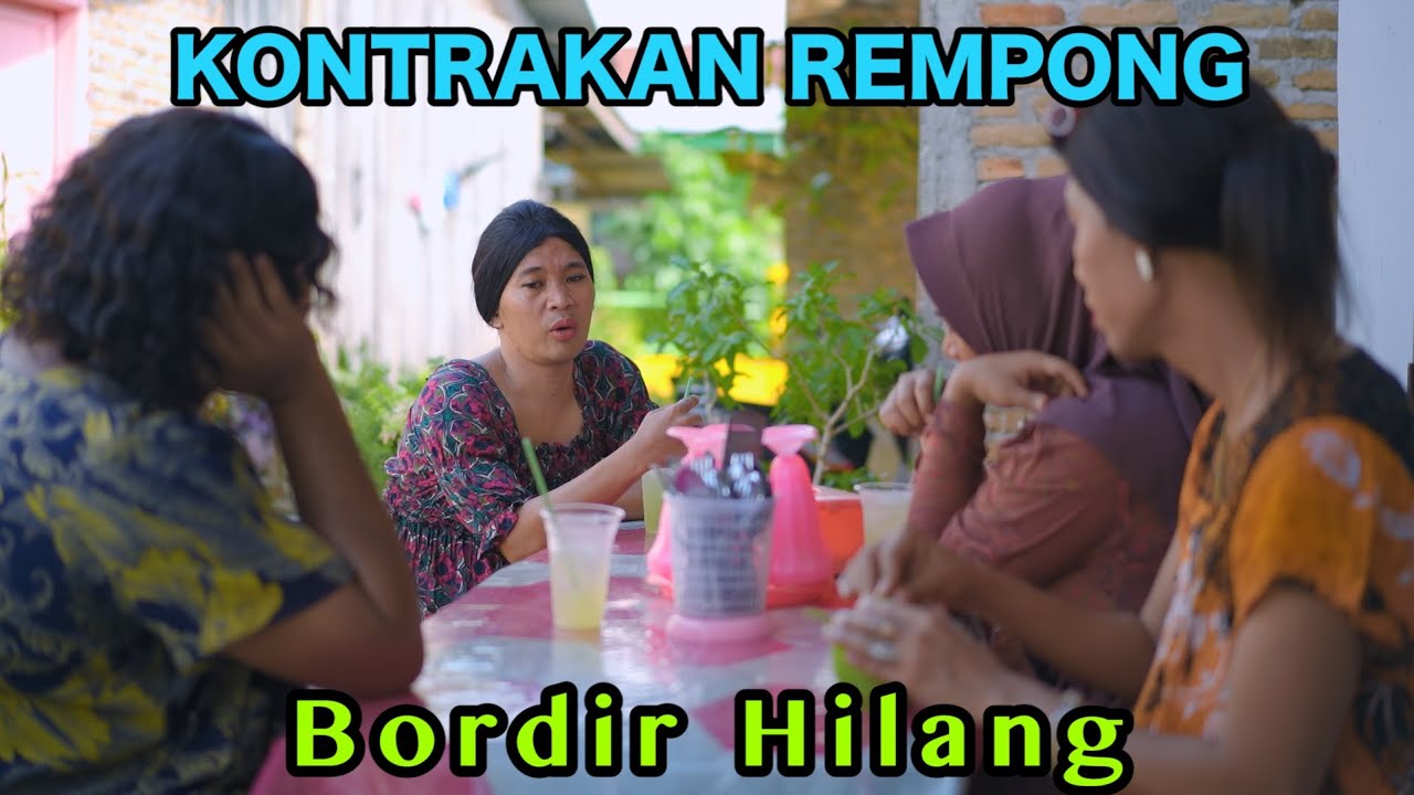 BORDIR HILANG || KONTRAKAN REMPONG EPISODE 817