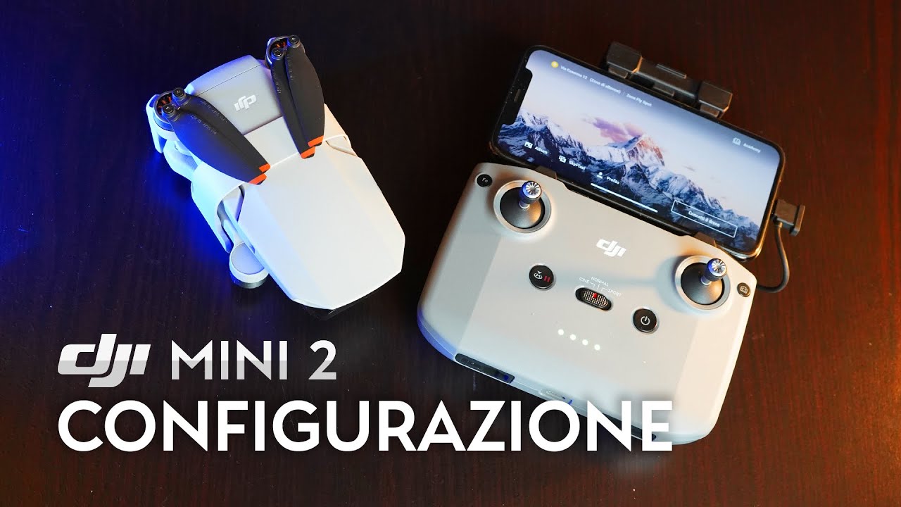 DJI MINI 2 GUIDA ATTIVAZIONE e CONFIGURAZIONE COMPLETA della DJI FLY APP