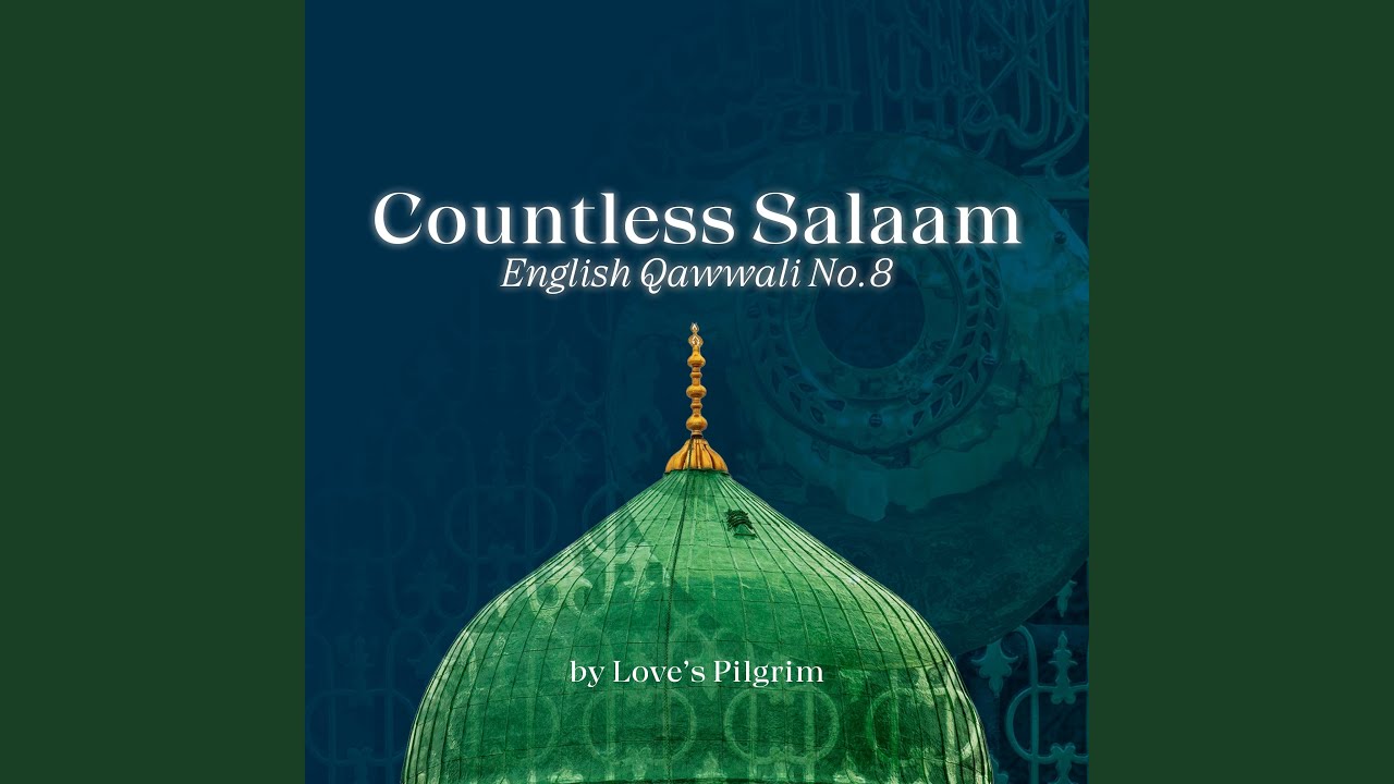 Countless Salaam: English Qawwali No.8