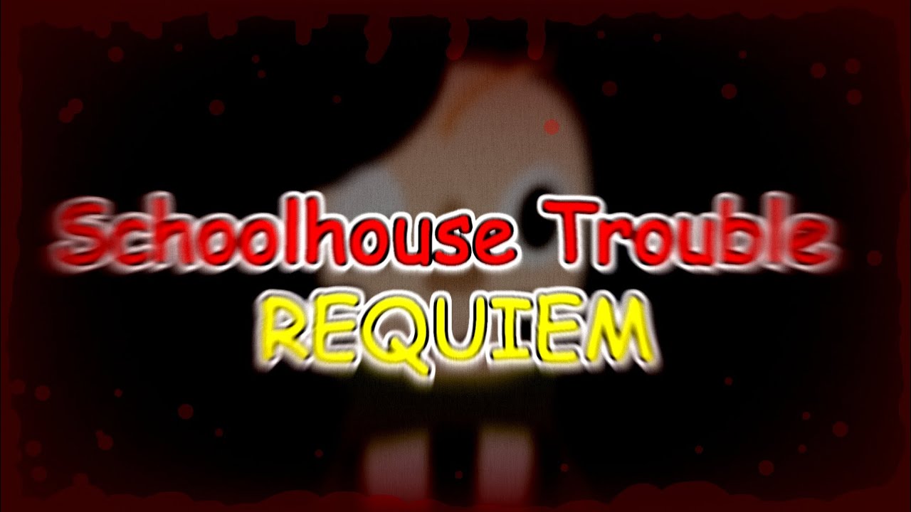 (UNUSED) Schoolhouse Trouble: REQUIEM - The Final Lesson Remastered Rework OST