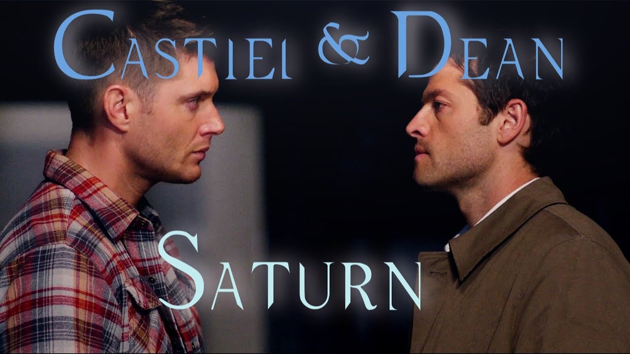 Dean and Castiel – Saturn (Video/Song Request) [AngelDove]