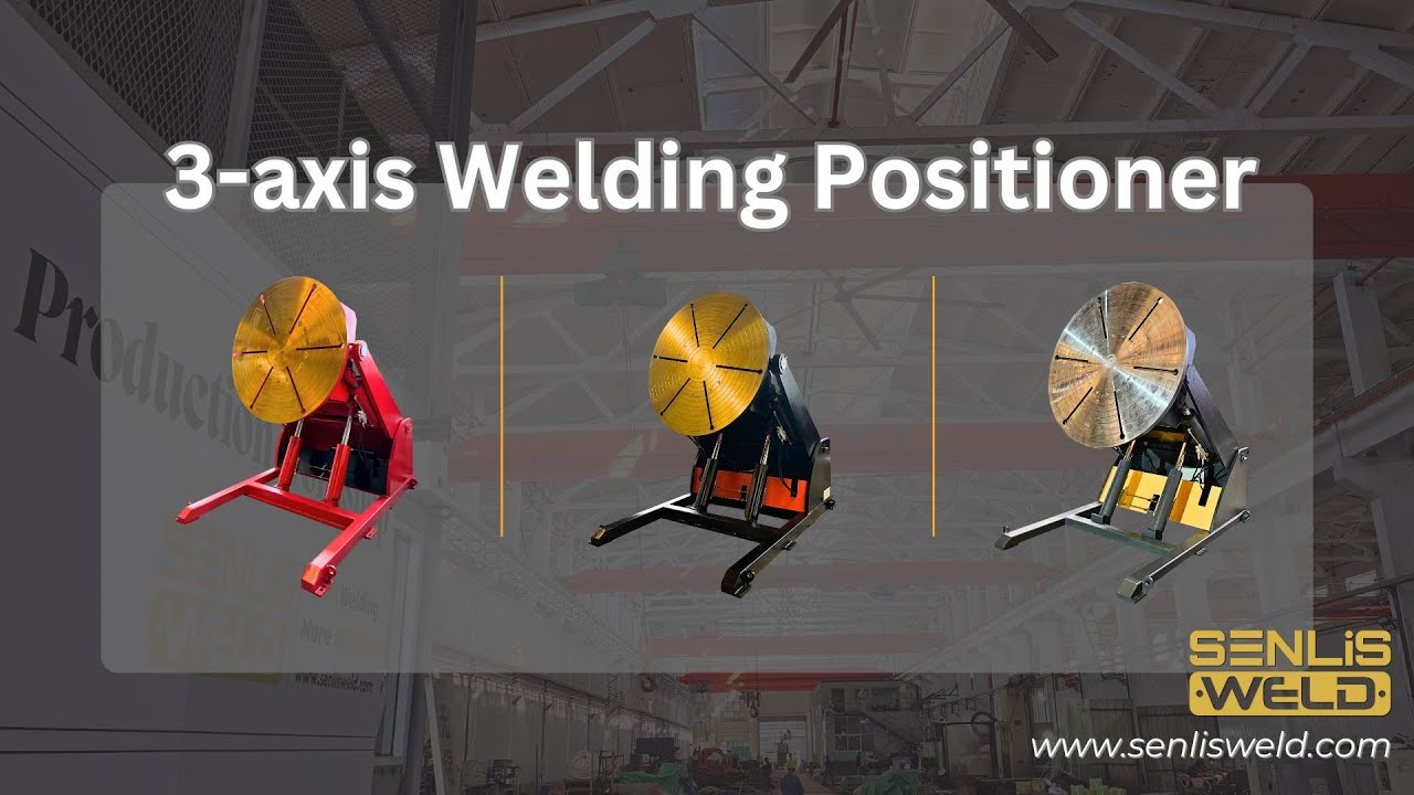 3 Axis Welding Positioner Collection,SENLISWELD