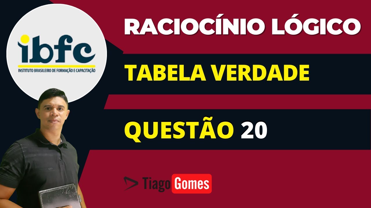 👨‍🏫 Questão 20 BANCA #IBFC 📚 Tabela Verdade  da Conjunção♟️ Raciocínio Lógico para #concursos
