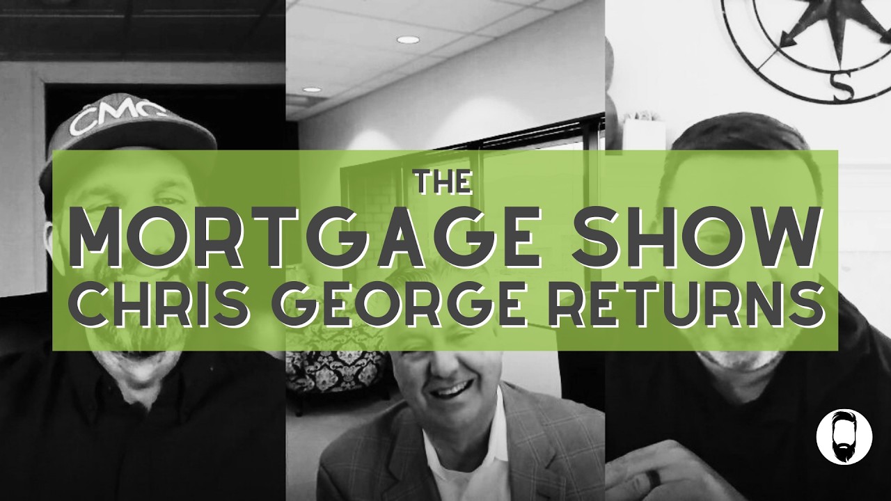 The Mortgage Show: Chris George Returns, CMG Bank, What It Means, What's Next for CMG