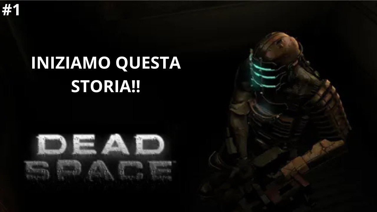 Iniziamo dead space insieme!! EP.1