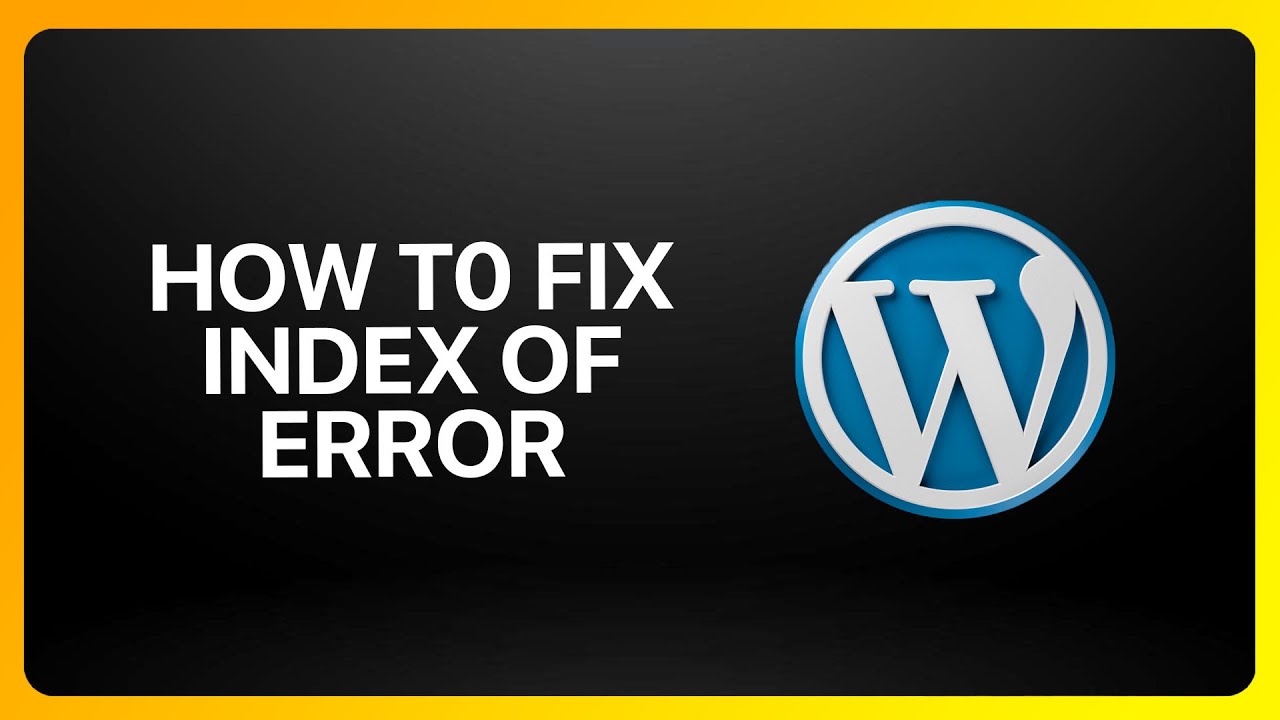 How To Fix Index Of Error In WordPress Tutorial