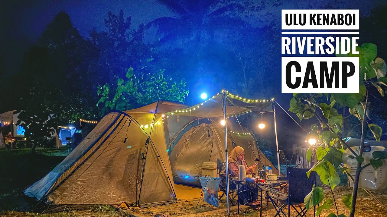 CAMPING | ULU KENABOI RIVERSIDE | NEGERI SEMBILAN | NATUREHIKE ARIES BETA | Sungai Kanak2 Bermain.