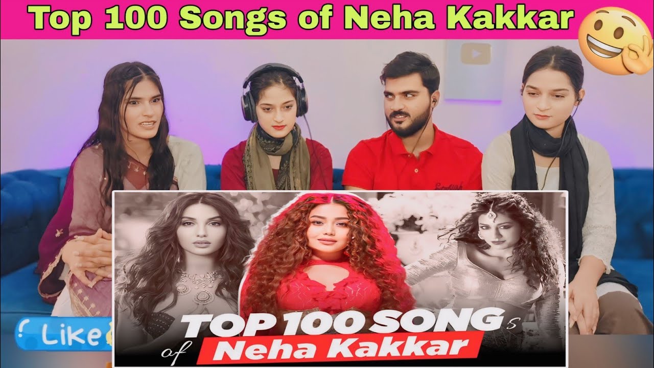 Top 100 Songs of Neha Kakkar - Random Ranking
