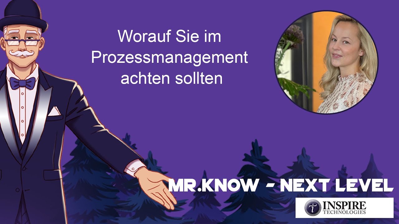 Worauf Sie im Prozessmanagement achten sollten | Kundenvortrag | MR.KNOW - NEXT LEVEL