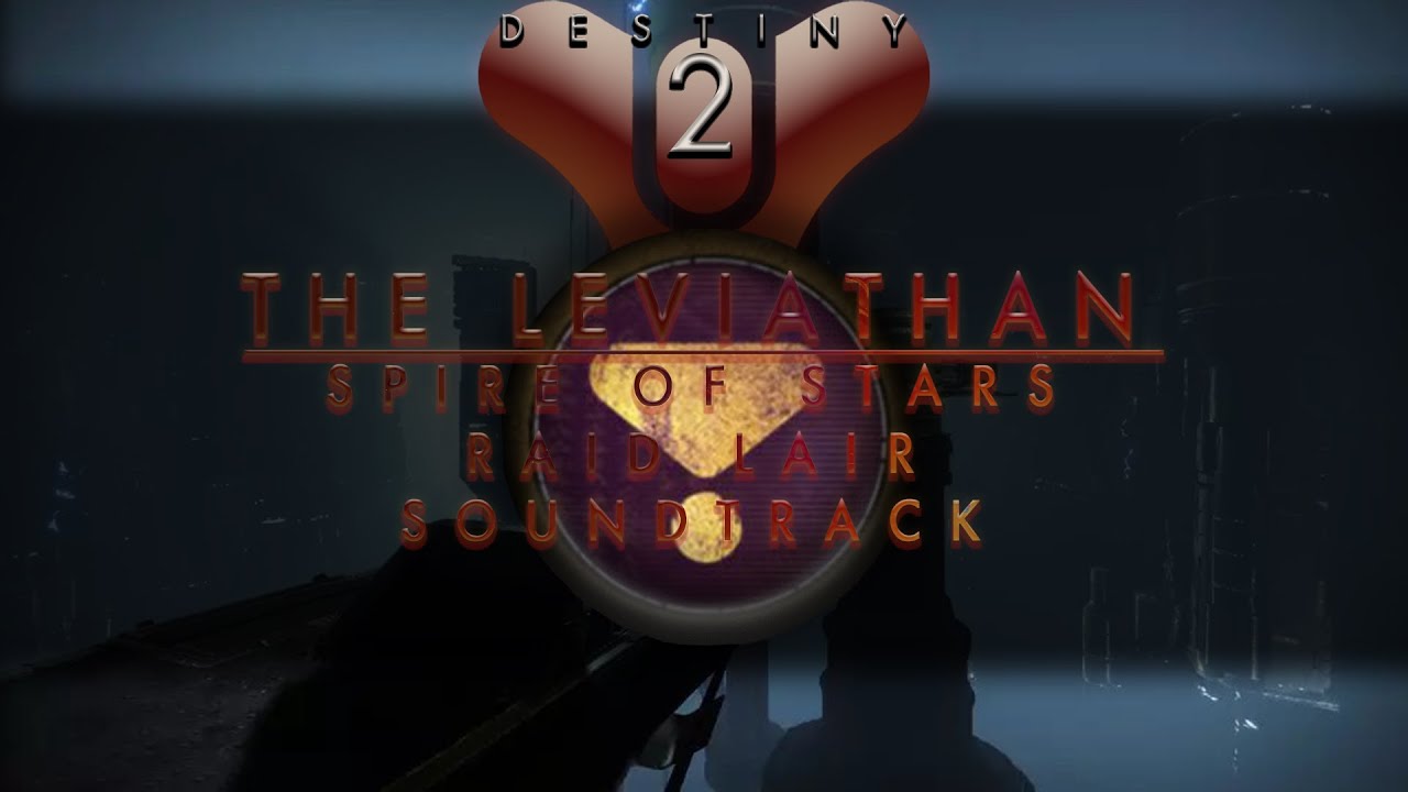 Destiny 2 Raids OST - Spire of Stars Raid Soundtrack