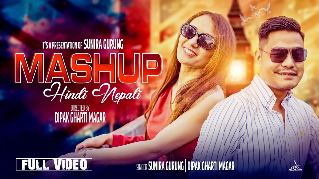 Hindi+Nepali Mashup Song 2025 | Dipak Gharti Magar | Sunira Gurung |