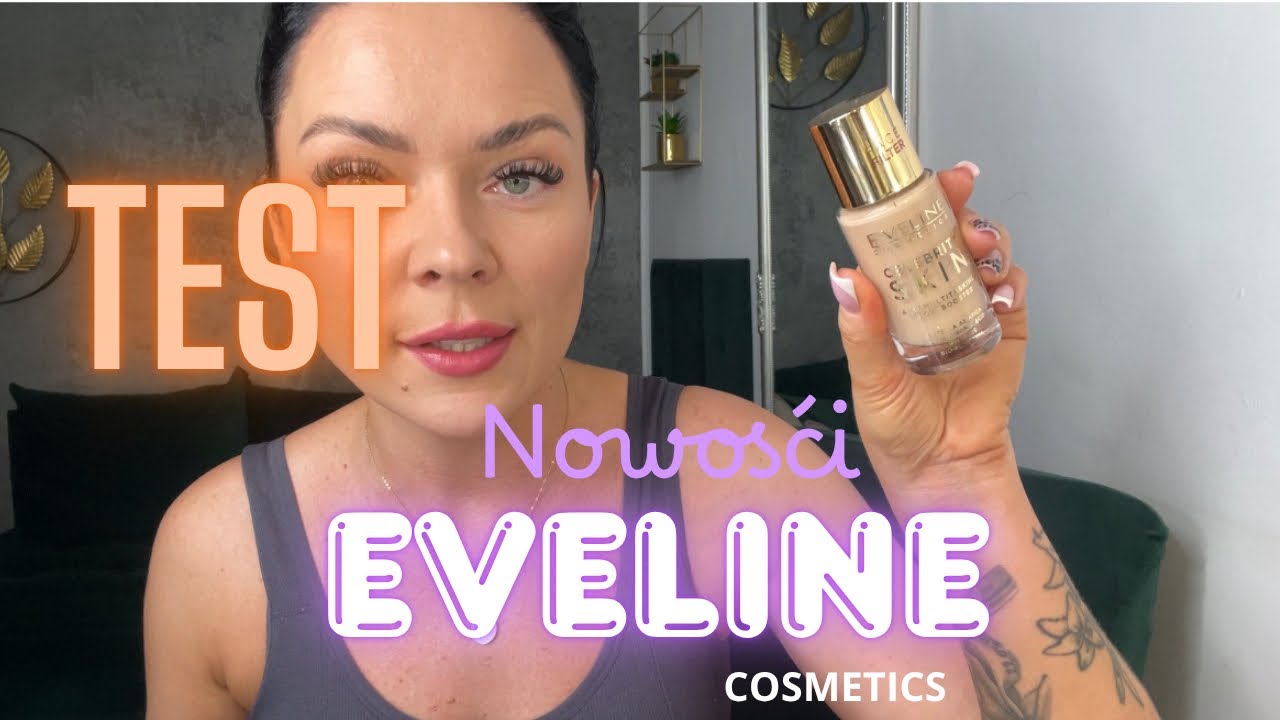 TESTUJEMY NOWOŚCI EVELINE COSMETICS 