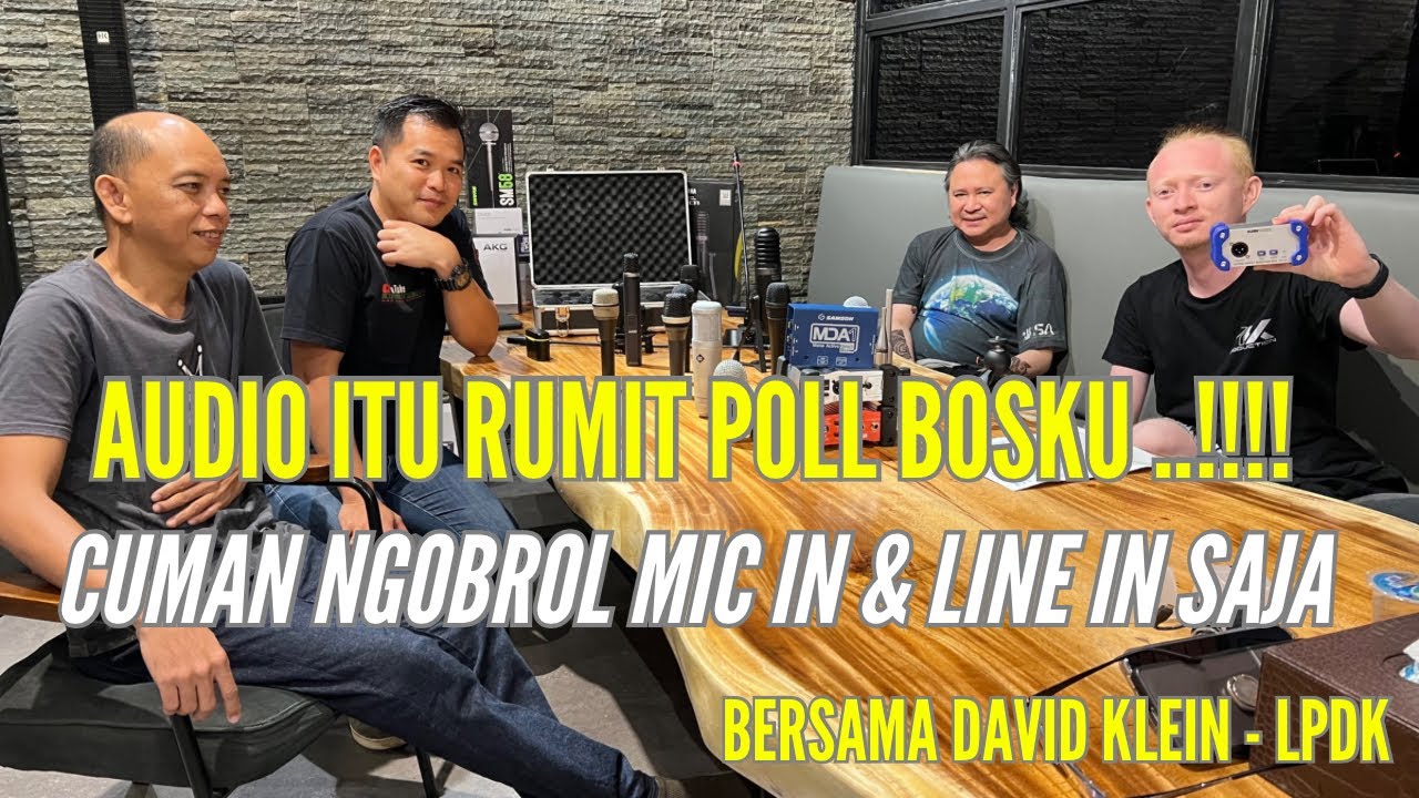 DAVID KLEIN // BAHAS INPUT MIC & LINE IN // LPDK EDUKASI // 2023