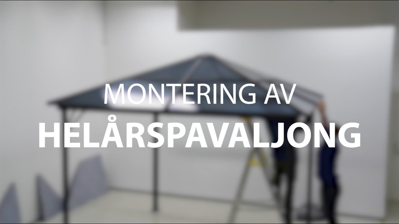 Montering av Helårspaviljong | Netthandelen.no