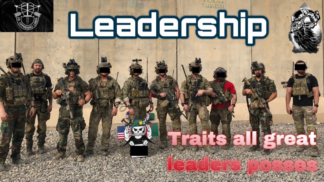 LEADERSHIP: Traits the best leaders in Special Forces all possess and you can too | Green Beret