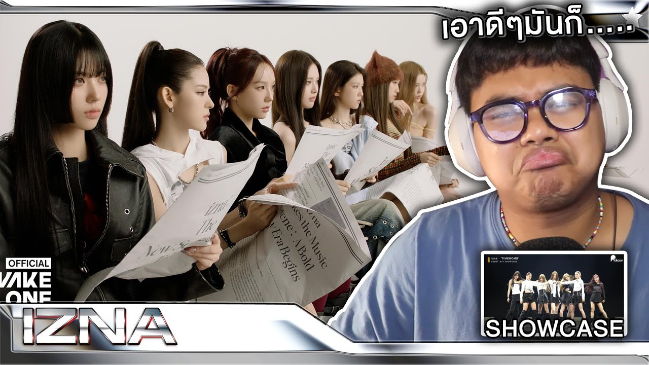 ท่อนนั้นเขาทำได้ยังไงอะ | izna - IZNA + TIME BOMB + Showcase | [MV THAI REACTION]