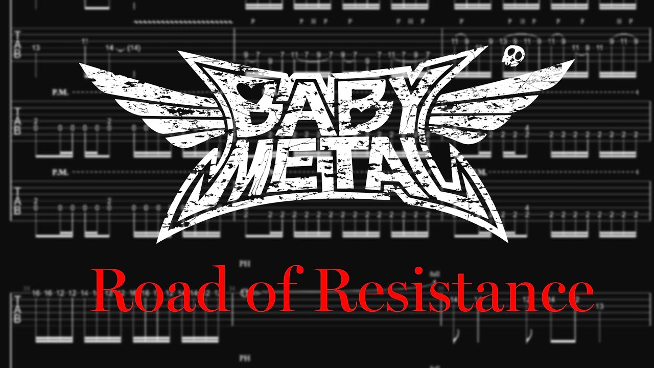 【TAB】BABYMETAL - Road Of Resistance