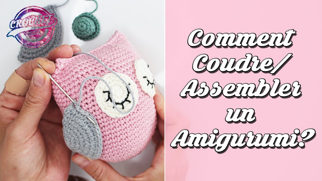 Comment Coudre/Assembler un Amigurumi?