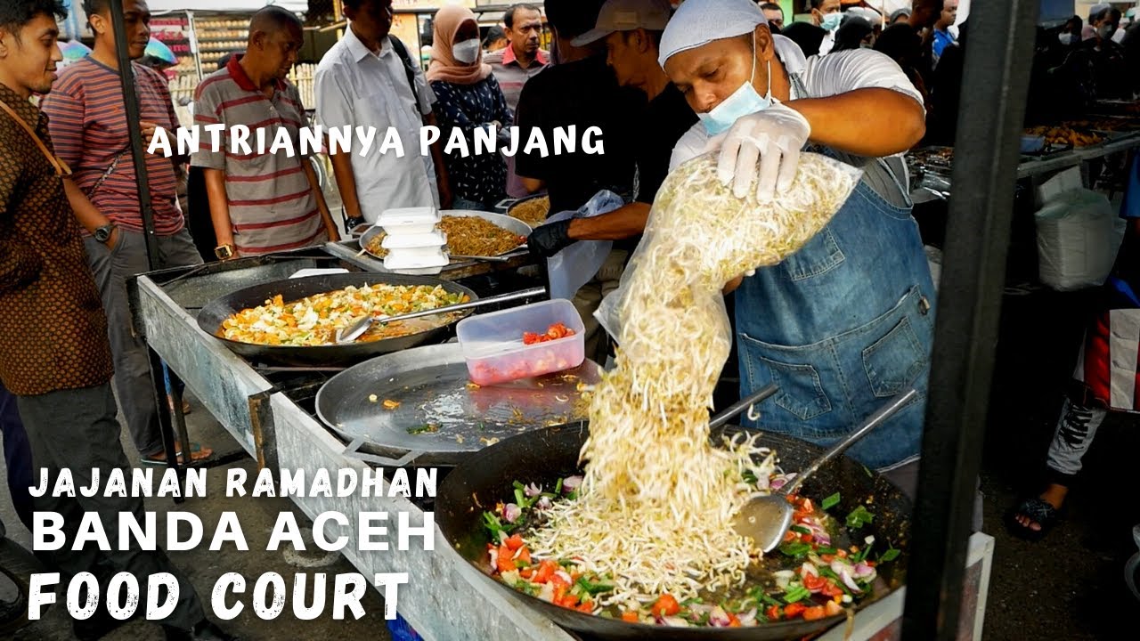 Pusat Jajanan Buka Puasa Bazar Ramadhan Banda Aceh  - Baru Buka Langsung Diserbu