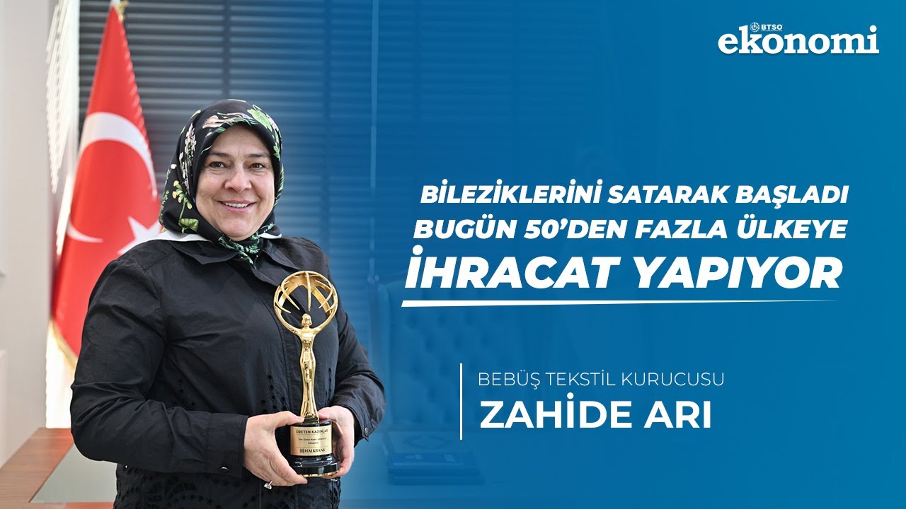 Bileziklerini Satarak Başladı Bugün 50’den Fazla Ülkeye İhracat Yapıyor