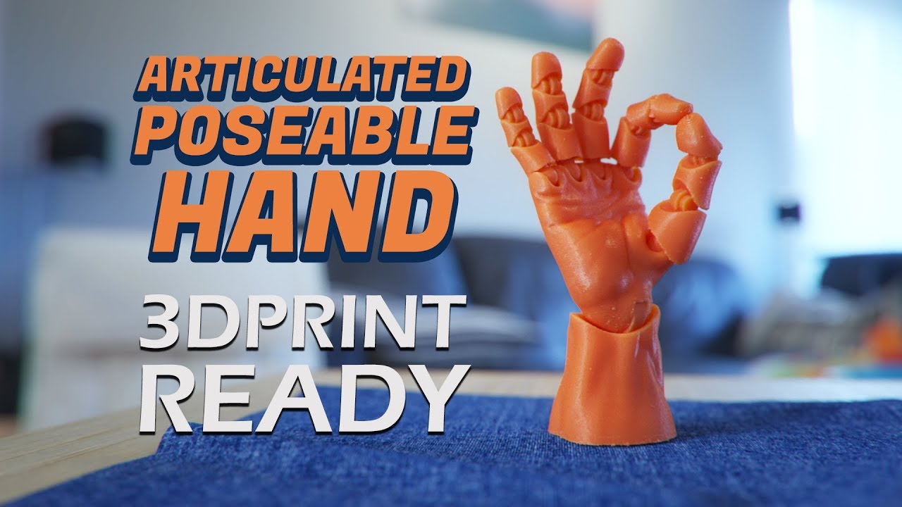 Articulated Poseable Hand - 3DPrint Ready